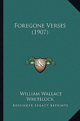 Foregone Verses (1907)