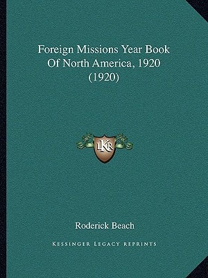 Foreign Missions Year Book Of North America, 1920 (1920)