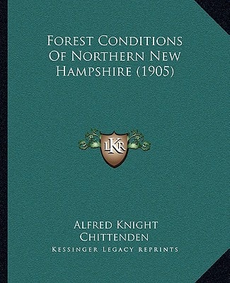 Forest Conditions Of Northern New Hampshire (1905)