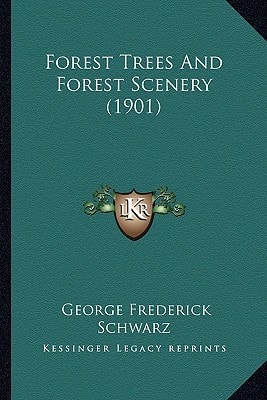 Forest Trees And Forest Scenery (1901)