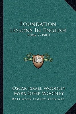 Foundation Lessons In English: Book 2 (1901)