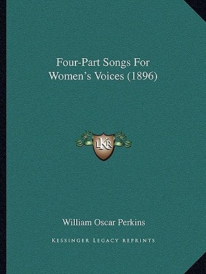 Four-Part Songs For Women's Voices (1896)