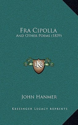 Fra Cipolla: And Other Poems (1839)