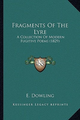 Fragments Of The Lyre: A Collection Of Modern Fugitive Poems (1829)