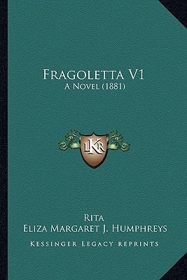 Fragoletta V1: A Novel (1881)