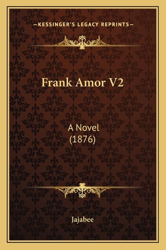 Frank Amor V2: A Novel (1876)