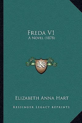 Freda V1: A Novel (1878)