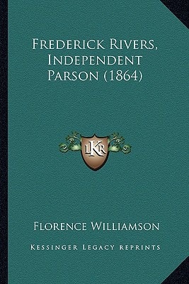 Frederick Rivers, Independent Parson (1864)
