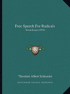 Free Speech For Radicals: Seven Essays (1912)