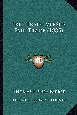 Free Trade Versus Fair Trade (1885)