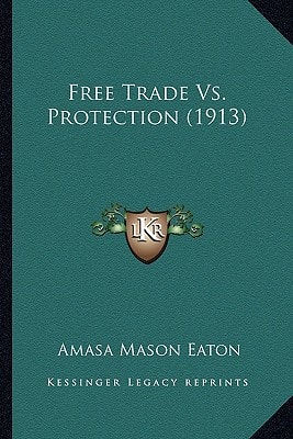 Free Trade Vs. Protection (1913)