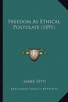 Freedom As Ethical Postulate (1891)