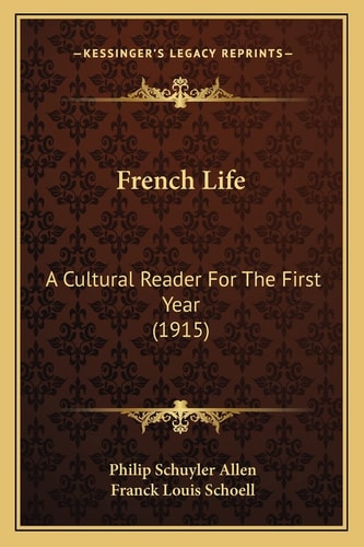 French Life: A Cultural Reader For The First Year (1915)