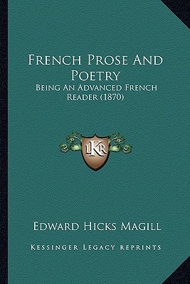 French Prose And Poetry: Being An Advanced French Reader (1870)