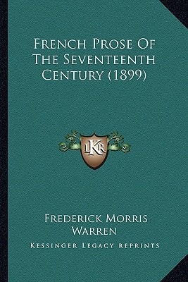 French Prose Of The Seventeenth Century (1899)