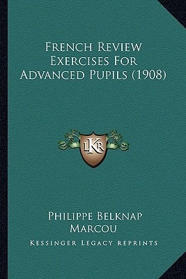 French Review Exercises For Advanced Pupils (1908)