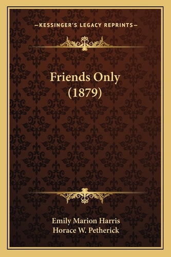 Friends Only (1879)