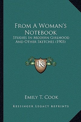 From A Woman's Notebook: Studies In Modern Girlhood And Other Sketches (1903)