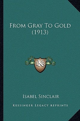 From Gray To Gold (1913)
