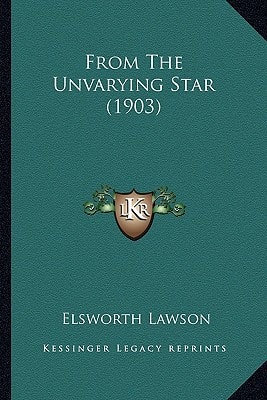 From The Unvarying Star (1903)