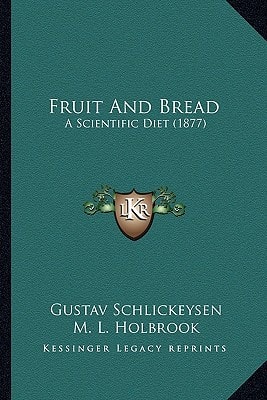 Fruit And Bread: A Scientific Diet (1877)