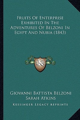 Fruits Of Enterprise Exhibited In The Adventures Of Belzoni In Egypt And Nubia (1843)