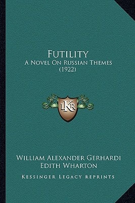 Futility: A Novel On Russian Themes (1922)