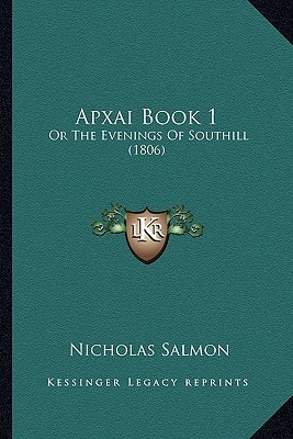 Apxai Book 1: Or The Evenings Of Southill (1806)