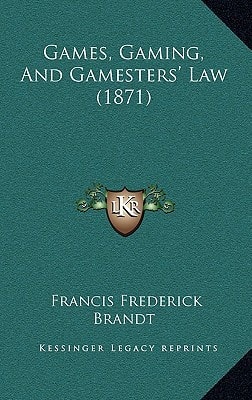 Games, Gaming, And Gamesters' Law (1871)