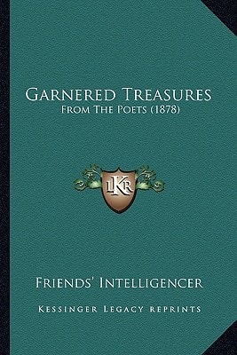Garnered Treasures: From The Poets (1878)