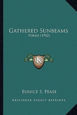 Gathered Sunbeams: Poems (1902)