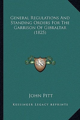 General Regulations And Standing Orders For The Garrison Of Gibraltar (1825)