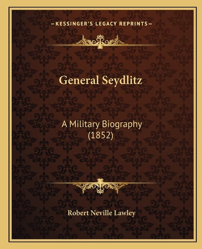 General Seydlitz: A Military Biography (1852)