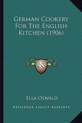 German Cookery For The English Kitchen (1906)