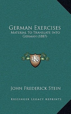 German Exercises: Material To Translate Into German (1887)
