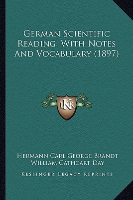 German Scientific Reading, With Notes And Vocabulary (1897)