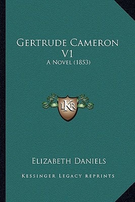 Gertrude Cameron V1: A Novel (1853)
