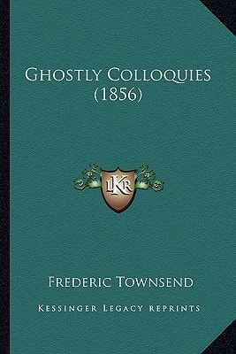 Ghostly Colloquies (1856)