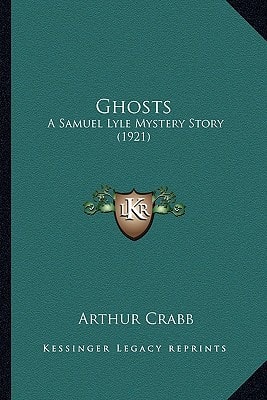 Ghosts: A Samuel Lyle Mystery Story (1921)