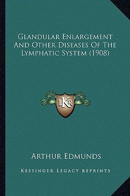 Glandular Enlargement And Other Diseases Of The Lymphatic System (1908)