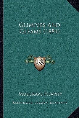 Glimpses And Gleams (1884)
