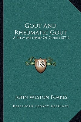 Gout And Rheumatic Gout: A New Method Of Cure (1871)