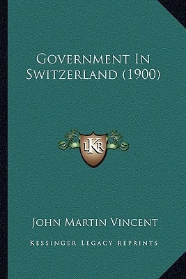 Government In Switzerland (1900)