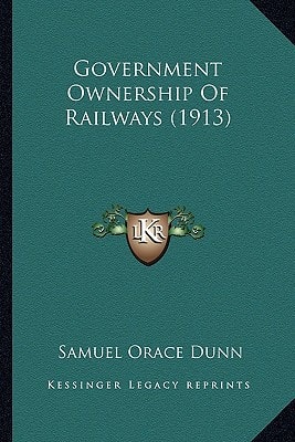 Government Ownership Of Railways (1913)