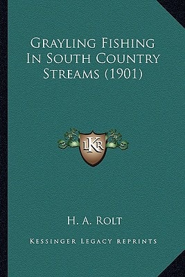 Grayling Fishing In South Country Streams (1901)