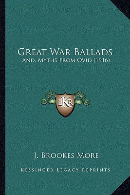 Great War Ballads: And, Myths From Ovid (1916)