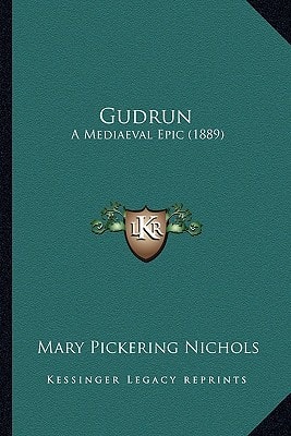 Gudrun: A Mediaeval Epic (1889)