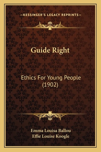 Guide Right: Ethics For Young People (1902)