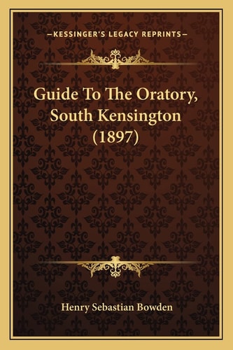 Guide To The Oratory, South Kensington (1897)