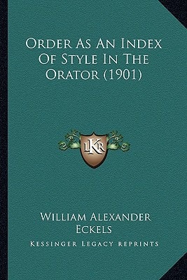 Order As An Index Of Style In The Orator (1901)